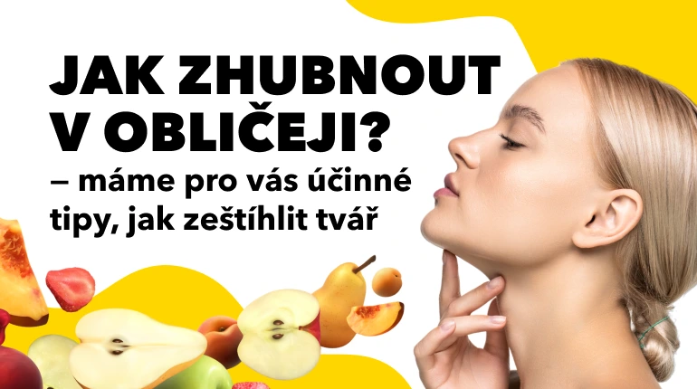 Žena se dotýká obličeje, okolo jí ovoce pro zhubnutí v obličeji